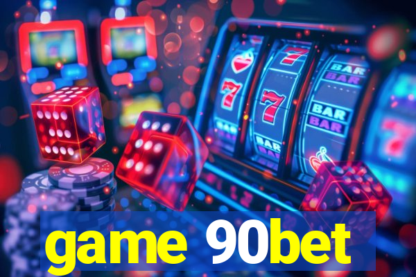 game 90bet